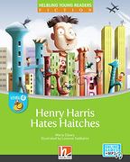 Henry Harris Hates Haitches + E-Zone: Helbling Young Readers Classics, Level d 