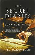 The Secret Diaries of Juan Luis Vives: A Novel (en Inglés)
