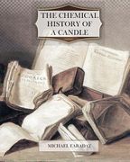 the chemical history of a candle (en Inglés)