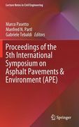 Proceedings of the 5th International Symposium on Asphalt Pavements & Environment (Ape)