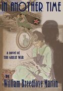 In Another Time: A Southern Family During the Great War, 1914-1918 (en Inglés)