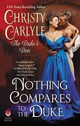 Carlyle, c: Nothing Compares to the Duke (The Duke's Den) (en Inglés)