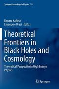 Theoretical Frontiers in Black Holes and Cosmology: Theoretical Perspective in High Energy Physics