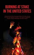 Burning At Stake In the United States (en Inglés)