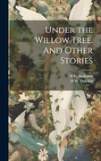 Under the Willow Tree. And Other Stories (en Inglés)