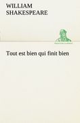 Tout est bien qui finit bien (TREDITION CLASSICS)