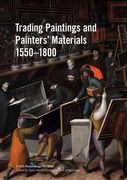 Trading Paintings and Painters' Materials 1550-1800 (en Inglés)