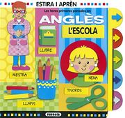 L'escola. Les teves primeres paraules en anglès (Estira i aprèn)