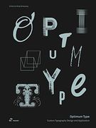 Optimum Type. Custom Typography Design and Application (en Inglés)
