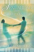 Sexualidad con Propósito (in Spanish)
