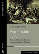 Kunersdorf 1759: Vom Militärischen Desaster Zum Moralischen Triumph (en Alemán)