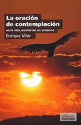 La Oración de Contemplación: En la Vida Normal de un Cristiano