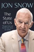 The State of Us: The Good News and the Bad News about Our Society (en Inglés)