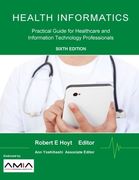Health Informatics: Practical Guide for Healthcare and Information Technology Professionals (Sixth Edition) (en Inglés)