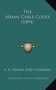 the adams cable codex (1894)
