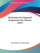 Recherches Sur L'Appareil Respiratoire Des Oiseaux (1847) (en Francés)