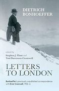 Letters to London: Bonhoeffer'S Previously Unpublished Correspondence With Ernst Cromwell, 1935-36 (en Inglés)