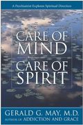 care of mind care of spirit,a psychiatrist explores spiritual direction (en Inglés)