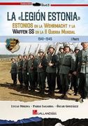 La Legión Estonia. Parte i: Estonios en la Wehrmacht y la Waffen ss en la ii Guerra Mundial