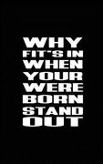 Why Fit's In When Your Were Born Stand Out (en Inglés)