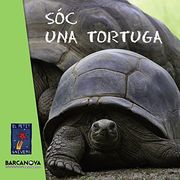 Sóc una tortuga (Llibres Infantils I Juvenils - El Petit Univers) (en Catalán)