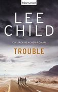 Trouble: Ein Jack-Reacher-Roman (en Alemán)