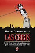Las crisis. De la Gran Depresión a la primera gran crisis mundial del siglo XXI