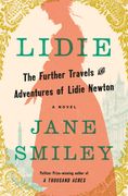 Lidie: The Further Travels and Adventures of Lidie Newton: A Novel (en Inglés)