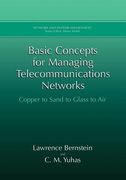 Basic Concepts for Managing Telecommunications Networks: Copper to Sand to Glass to Air