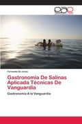 Gastronomía De Salinas Aplicada Técnicas De Vanguardia (in Spanish)