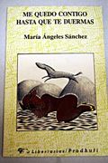 Me quedo contigo hasta que te duermas (Narrativa (libertarias))