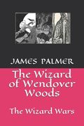 The Wizard of Wendover Woods: The Wizard Wars (en Inglés)