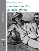 Tragicos Dias de mas Afuera, los