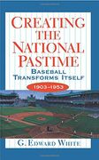 Creating the National Pastime (en Inglés)