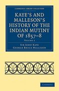 Kaye's and Malleson's History of the Indian Mutiny of 1857–8 6 Volume Set: Kaye's and Malleson's History of the Indian Mutiny of 1857-8 - Volume 2. Collection - Naval and Military History) (en Inglés)