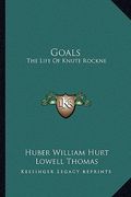 goals: the life of knute rockne (en Inglés)