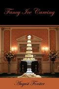 Fancy Ice Carving (Facsimile Reprint) (en Inglés)