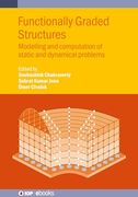 Functionally Graded Structures: Modelling and Computation of Static and Dynamical Problems (en Inglés)