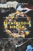 Escatologia biblica: Scoprendo ciò che è nascosto nel rivelato (en Italiano)