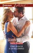 Cómo Seducir a un Millonario: Los Lassiter (7) (Miniserie Deseo)