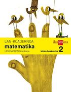 Koadernoa matematika. Lehen Hezkuntza 2, 3 Hiruhilekoa. Bizigarri