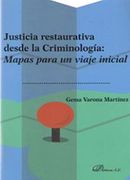 Justicia Restaurativa Desde la Criminología: Mapas Para un Viaje Inicial