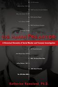 The Human Predator: A Historical Chronicle of Serial Murder and Forensic Investigation (en Inglés)