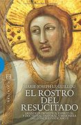 El Rostro Del Resucitado - Grandeza Profética Espiritual Y Doctrinal, Pastoral (Ensayo)