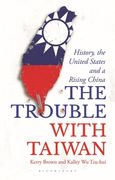 Trouble With Taiwan the (en Inglés)
