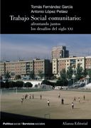 Trabajo Social Comunitario: Afrontando Juntos los Desafíos del Siglo xxi