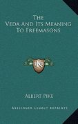 the veda and its meaning to freemasons (en Inglés)