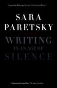 Writing in an Age of Silence (en Inglés)