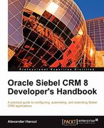 Oracle Siebel Crm 8 Developer's Handbook (en Inglés)