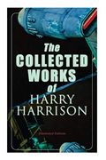 The Collected Works of Harry Harrison: Deathworld, the Stainless Steel Rat, Planet of the Damned, the Misplaced Battleship (en Inglés)